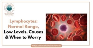 Lymphocytes Normal Range, Low Levels, Causes & When to Worry